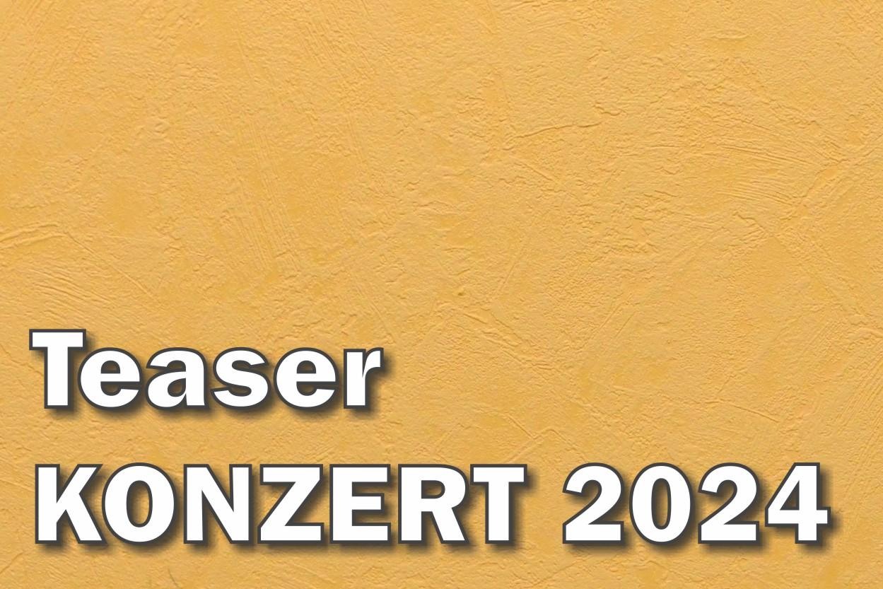 Teaser  KONZERT 2024